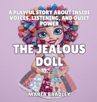 The Jealous Doll: A Sweetly Funny Bedtime Story About Wanting Attention and Sharing Friendship (The Bedroom Squad) B0GNW51469 Book Cover
