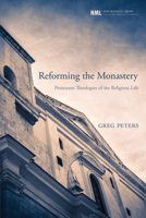 Reforming the Monastery 1498211453 Book Cover