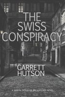 The Swiss Conspiracy 1953846068 Book Cover