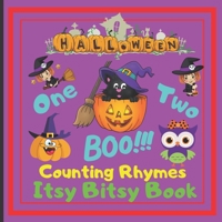 Halloween - One Two Boo! Counting Rhymes - Itsy Bitsy Book: (Learn Numbers 1-10) Perfect Gift For Babies, Toddlers, Small Kids B08KSMVLPB Book Cover