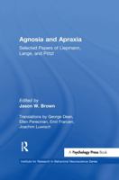 Agnosia and Apraxia: Selected Papers of Liepmann, Lange, and P"tzl 1138966363 Book Cover