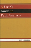A User's Guide to Path Analysis 0761832300 Book Cover