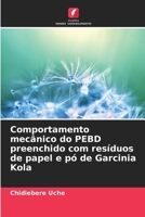Comportamento mecânico do PEBD preenchido com resíduos de papel e pó de Garcinia Kola (Portuguese Edition) 6208353467 Book Cover
