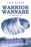 Warrior Wannabe: A Memoir 1662466005 Book Cover