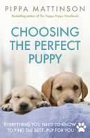 Choosing the Perfect Puppy 1785034375 Book Cover