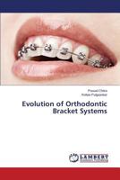 Evolution of Orthodontic Bracket Systems 3659747149 Book Cover
