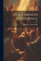 Our Common Conscience 1022120689 Book Cover