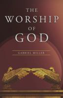 The Worship of God 0998760811 Book Cover