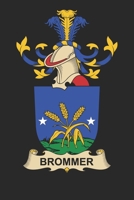 Brommer: Brommer Coat of Arms and Family Crest Notebook Journal (6 x 9 - 100 pages) 170808004X Book Cover