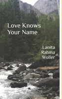 Love Knows Your Name 1508831785 Book Cover