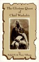 The Glorious Quest of Chief Washakie 0865410437 Book Cover