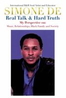 Real Talk and Hard Truth 1483656691 Book Cover