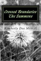 Crossed Boundaries: The Summons 1541187040 Book Cover