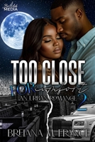Too Close for Comfort 2: An Urban Romance B0FQ5PSQF9 Book Cover