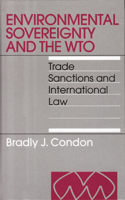 Environmental Sovereignty And the WTO: Trade Sanctions And International Law (International Environmental Law) 1571053662 Book Cover
