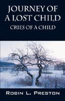 Journey of a Lost Child: Cries of a Child 1432704052 Book Cover