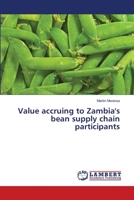 Value accruing to Zambia's bean supply chain participants 3659496081 Book Cover