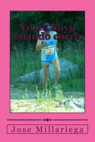 Yo no huyo cuando corro 8493978949 Book Cover