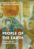 People of the Earth: An Introduction to World Prehistory 1032365846 Book Cover