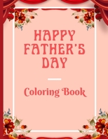 Happy Father's Day Coloring Book: Amazing Coloring Book for Kids Ages 3-5 Years/ An Awesome Gift for your childrens filled with fun B094T39DLY Book Cover
