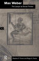 Max Weber: The Lawyer as Social Thinker 1138155012 Book Cover