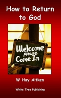 How to Return to God 1915671450 Book Cover