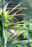 Grow CBD Indoors 1687005486 Book Cover