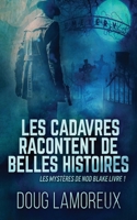 Les Cadavres Racontent de Belles Histoires (Les Mystères de Nod Blake) 482414552X Book Cover