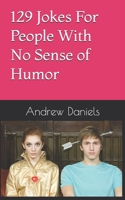 129 Jokes For People With No Sense of Humor B0F26KFPTY Book Cover