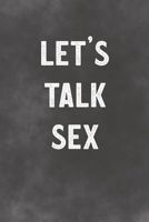 Let's Talk Sex: Lined Notebook - Better Than A Sleazy Greeting Card For Lovers 1674221738 Book Cover