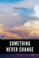 Something never change 0944251773 Book Cover