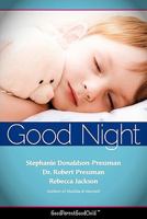 Good Nights Now: A Parent’s guide to helping children sleep in their own beds without a fuss! 098321834X Book Cover
