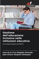 Gestione dell'educazione inclusiva nelle istituzioni educative: Una proposta basata sull'INDICE 6206335887 Book Cover