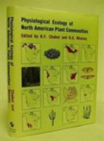 Physiological Ecology of North American Plant Communities 0412232405 Book Cover