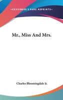 Mr., Miss And Mrs. 1163607045 Book Cover