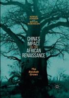 China's Impact on the African Renaissance: The Baobab Grows 9811343519 Book Cover