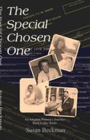 The Special Chosen One: An Adopted Woman's Journey Back to Her Roots 0991176715 Book Cover