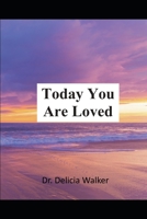 Today You Are Loved B0CJHJJKDS Book Cover
