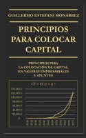 Principios para Colocar Capital: Principios para la colocación de capital en valores empresariales y apuntes B089764DSW Book Cover