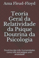 Teoria Geral da Relatividade da Psique Doutrina da Psicologia: Doutrina das três Humanidades como três estratégias anti-ansiedade B08QSD16PQ Book Cover