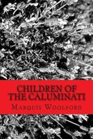 Children of the Caluminati 1505406439 Book Cover