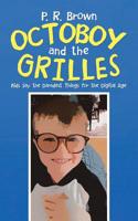 Octoboy and the Grilles: Kids Say the Darndest Things for the Digital Age 1532074476 Book Cover