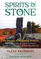 Spirits in Stone: The Secrets of Megalithic America 159143162X Book Cover
