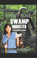 Honey Island Swamp Monster Documentations 1477621466 Book Cover