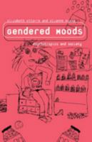 Gendered Moods: Psychotropics and Society 0415082145 Book Cover