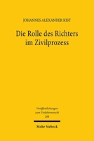 Die Rolle Des Richters Im Zivilprozess: Eine Rechtsvergleichende Betrachtung Ausgehend Vom Zustand Der Justiz 3161637445 Book Cover