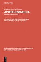 Apotelesmaticorum, vol. I: Libri Tres (Bibliotheca scriptorum Graecorum et Romanorum Teubneriana) 3598713665 Book Cover
