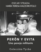 Perón Y Evita: Una pareja militante B0BW2SL7S9 Book Cover
