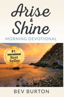 Arise and Shine: Morning Devotional 1775319350 Book Cover