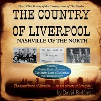 The Country of Liverpool: Nashville of the North 1838306218 Book Cover